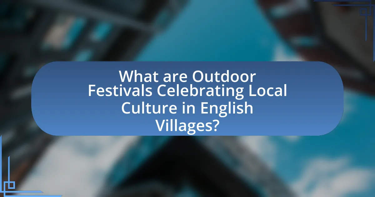 What are Outdoor Festivals Celebrating Local Culture in English Villages?